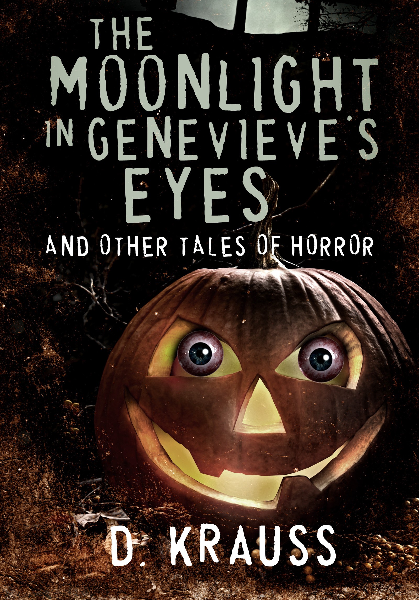 Cover of The Moonlight in Genevieve's Eyes and Other Tales of Horror